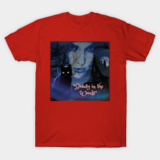 Beauty in The Woods T-Shirt